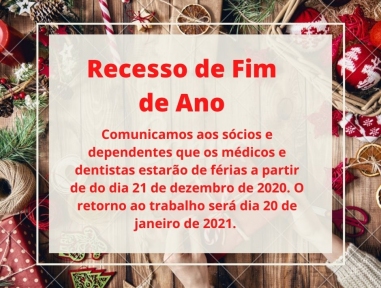 Atenção sócios - Recesso dos Médicos e Dentistas de Fim de Ano 