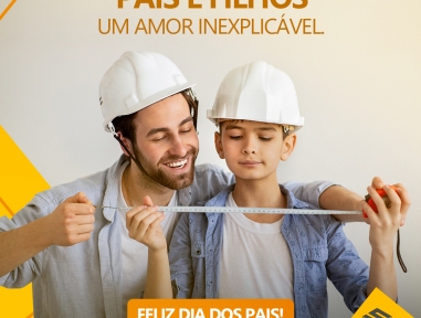 Dia dos Pais - Nossa homenagem neste 14 de agosto