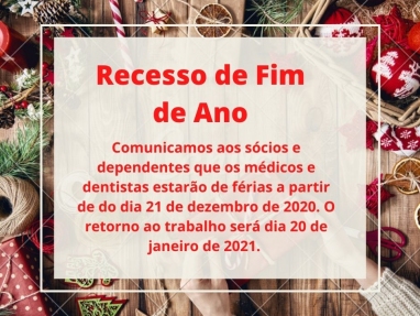 Atenção sócios - Recesso dos Médicos e Dentistas de Fim de Ano 